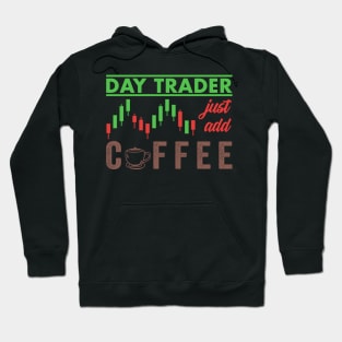 Stock Exchange Gift Day Trader Just Add Coffee Hoodie